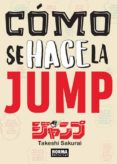 como se hace la jump-takeshi sakurai-9788467931716 como se hace la jump-takeshi sakurai-9788467931716