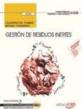 (uf0286) cuaderno del alumno. gestion de residuos inertes . certificados de profesionalidad. gestion de-9788468177816 (uf0286) cuaderno del alumno. gestion de residuos inertes . certificados de profesionalidad. gestion de-9788468177816