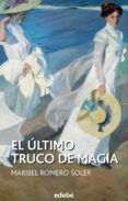 el último truco de magia (ebook)-maribel romero soler-9788468314150 el último truco de magia (ebook)-maribel romero soler-9788468314150