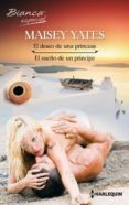 el deseo de una princesa/el sueño de un príncipe (ebook)-maisey yates-9788468726816 el deseo de una princesa/el sueño de un príncipe (ebook)-maisey yates-9788468726816