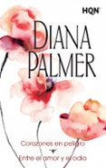 corazones en peligro-diana palmer-9788468767116 corazones en peligro-diana palmer-9788468767116