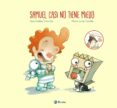 samuel casi no tiene miedo-juan carlos chandro-9788469620816 samuel casi no tiene miedo-juan carlos chandro-9788469620816