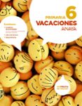 vacaciones 6. educacion primaria ed 2016-9788469814116 vacaciones 6. educacion primaria ed 2016-9788469814116