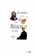 diccionario de la musica y los musicos (t. 2)-mariano perez gutierrez-9788470901416 diccionario de la musica y los musicos (t. 2)-mariano perez gutierrez-9788470901416