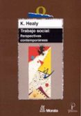 trabajo social: perspectivas contemporaneas-karen healy-9788471124616 trabajo social: perspectivas contemporaneas-karen healy-9788471124616