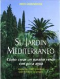 su jardin mediterraneo-heidi gildemeister-9788471147516 su jardin mediterraneo-heidi gildemeister-9788471147516