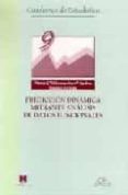 prediccion dinamica mediante analisis de datos funcionales-mariano j. valderrama bonnet-ana maria aguilera del pino-9788471337016 prediccion dinamica mediante analisis de datos funcionales-mariano j. valderrama bonnet-ana maria aguilera del pino-9788471337016