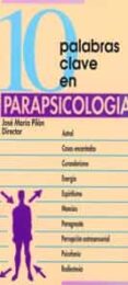 diez palabras clave en parapsicologia-jose maria pilon-9788471519016 diez palabras clave en parapsicologia-jose maria pilon-9788471519016