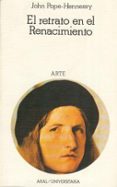 el retrato en el renacimiento: conferencias sobre arte-john pope-hennessy-9788473397216 el retrato en el renacimiento: conferencias sobre arte-john pope-hennessy-9788473397216