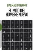 el mito del hombre nuevo-dalmacio negro-9788474909616 el mito del hombre nuevo-dalmacio negro-9788474909616