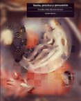 teoria, practica y persuasion: estudios sobre historia del arte-keith moxey-9788476284216 teoria, practica y persuasion: estudios sobre historia del arte-keith moxey-9788476284216