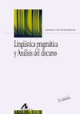 lingüistica pragmatica y analisis del discurso-catalina fuentes rodriguez-9788476354216 lingüistica pragmatica y analisis del discurso-catalina fuentes rodriguez-9788476354216