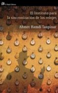 el instituto para la sincronizacion de los relojes-ahmet hamdi tanpinar-9788476698716 el instituto para la sincronizacion de los relojes-ahmet hamdi tanpinar-9788476698716