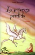 la princesa perdida-george macdonald-9788477208716 la princesa perdida-george macdonald-9788477208716
