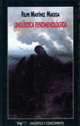 lingüistica fenomenologica-felipe martinez marzoa-9788477748816 lingüistica fenomenologica-felipe martinez marzoa-9788477748816