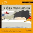 la abuela tiene una medicina (letra de imprenta)-fina casaldeferrey-9788478646616 la abuela tiene una medicina (letra de imprenta)-fina casaldeferrey-9788478646616