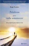 palabras para cada amanecer-hugh prather-9788478718016 palabras para cada amanecer-hugh prather-9788478718016