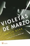 berlin noir: violetas de marzo-philip kerr-9788479013516 berlin noir: violetas de marzo-philip kerr-9788479013516