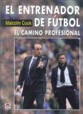 el entrenador de futbol-malcolm cook-9788479026516 el entrenador de futbol-malcolm cook-9788479026516