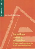 las baldosas ceramicas en castellon: el impacto de la globalizaci on en una industria tradicional-9788479084516 las baldosas ceramicas en castellon: el impacto de la globalizaci on en una industria tradicional-9788479084516