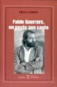 pablo guerrero, un poeta que canta-pablo guerrero-9788479622916 pablo guerrero, un poeta que canta-pablo guerrero-9788479622916