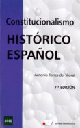 constitucionalismo historico español-antonio torres del moral-9788479913816 constitucionalismo historico español-antonio torres del moral-9788479913816