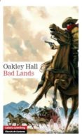 bad lands-oakley hall-9788481098716 bad lands-oakley hall-9788481098716