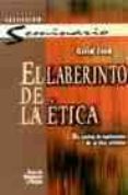 el laberinto de la etica: un camino de exploracion de la etica cr istiana-david cook-9788482672816 el laberinto de la etica: un camino de exploracion de la etica cr istiana-david cook-9788482672816
