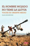 el hombre mojado no teme la lluvia (ebook)-olga rodriguez-9788483068816 el hombre mojado no teme la lluvia (ebook)-olga rodriguez-9788483068816