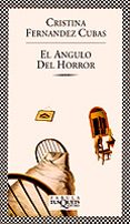 el angulo del horror-cristina fernandez cubas-9788483105016 el angulo del horror-cristina fernandez cubas-9788483105016