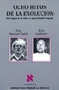 ocho hitos de la evolucion: del origen de la vida al nacimiento d el lenguaje-john j. maynard-eörs szathmary-9788483107416 ocho hitos de la evolucion: del origen de la vida al nacimiento d el lenguaje-john j. maynard-eörs szathmary-9788483107416