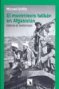 el movimiento de los taliban de afganistan : cosecha de tempestad es-michael griffin-9788483191316 el movimiento de los taliban de afganistan : cosecha de tempestad es-michael griffin-9788483191316