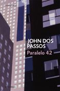 paralelo 42-john dos passos-9788483463116 paralelo 42-john dos passos-9788483463116