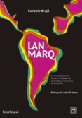 lanmarq la nueva economia de las marcas latinas-gonzalo brujo-9788483568316 lanmarq la nueva economia de las marcas latinas-gonzalo brujo-9788483568316