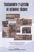tratamiento y gestion de residuos solidos-francisco jose colomer mendoza-9788483630716 tratamiento y gestion de residuos solidos-francisco jose colomer mendoza-9788483630716