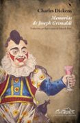 memorias de joseph grimaldi-charles dickens-9788483930816 memorias de joseph grimaldi-charles dickens-9788483930816