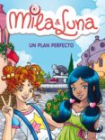 un plan perfecto (mila & luna)-prunella bat-9788484418016 un plan perfecto (mila & luna)-prunella bat-9788484418016