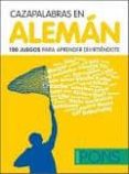 cazapalabras en aleman: 150 juegos para aprender divirtiendote-raquel ramal marquez-9788484439516 cazapalabras en aleman: 150 juegos para aprender divirtiendote-raquel ramal marquez-9788484439516