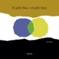 el petit blau i el petit groc-leo lionni-9788484648116 el petit blau i el petit groc-leo lionni-9788484648116