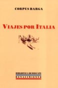 viajes por italia-corpus barga-9788484721116 viajes por italia-corpus barga-9788484721116