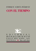 con el tiempo-enrique garcia-maiquez-9788484725916 con el tiempo-enrique garcia-maiquez-9788484725916