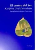 el centro del ser-karlfried, graf dürckheim-9788487232916 el centro del ser-karlfried, graf dürckheim-9788487232916