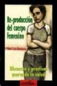 re-produccion del cuerpo femenino: discursos y practicas acerca d-mari luz esteban-9788487303616 re-produccion del cuerpo femenino: discursos y practicas acerca d-mari luz esteban-9788487303616
