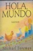 hola mundo-michael foreman-9788488342416 hola mundo-michael foreman-9788488342416