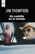 un cuchillo en la mirada-jim thompson-9788490062616 un cuchillo en la mirada-jim thompson-9788490062616