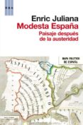 modesta españa: otra respuesta al declive: la virtud civica-enric juliana-9788490063316 modesta españa: otra respuesta al declive: la virtud civica-enric juliana-9788490063316