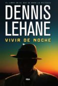 vivir de noche (ebook)-dennis lehane-9788490067116 vivir de noche (ebook)-dennis lehane-9788490067116