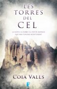 les torres del cel (ebook)-coia valls-9788490193716 les torres del cel (ebook)-coia valls-9788490193716