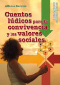 cuentos ludicos para la convivencia y los valores sociales-alfonso barreto nieto-9788490230916 cuentos ludicos para la convivencia y los valores sociales-alfonso barreto nieto-9788490230916