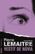 vestit de núvia-pierre lemaitre-9788490268216 vestit de núvia-pierre lemaitre-9788490268216